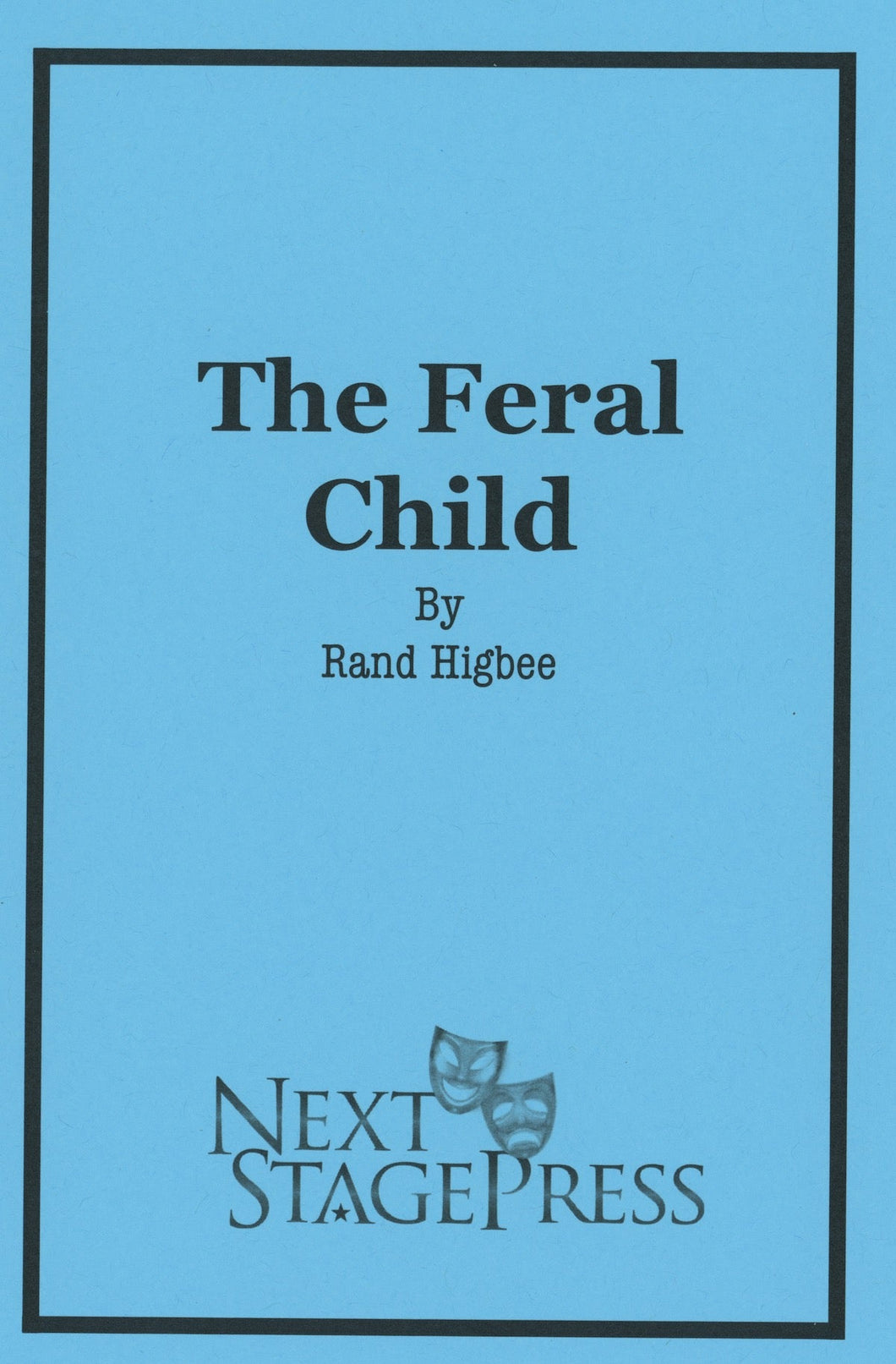 THE FERAL CHILD by Rand Higbee - Digital Version