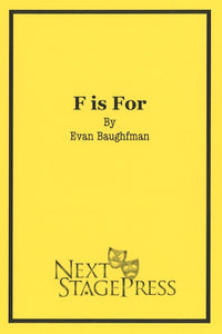 F IS FOR by Evan Baughfman