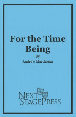 FOR THE TIME BEING by Andrew Martineau - Digital Version