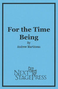 FOR THE TIME BEING by Andrew Martineau - Digital Version
