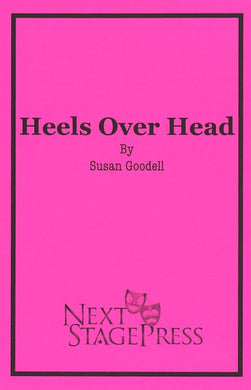 HEELS OVER HEAD by Susan Goodell - Digital Version