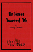 Load image into Gallery viewer, House on Haunted Hill, The by Tommy Jamerson