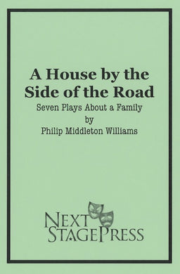 A HOUSE BY THE SIDE OF THE ROAD by Philip Middleton Williams