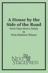 A HOUSE BY THE SIDE OF THE ROAD by Philip Middleton Williams