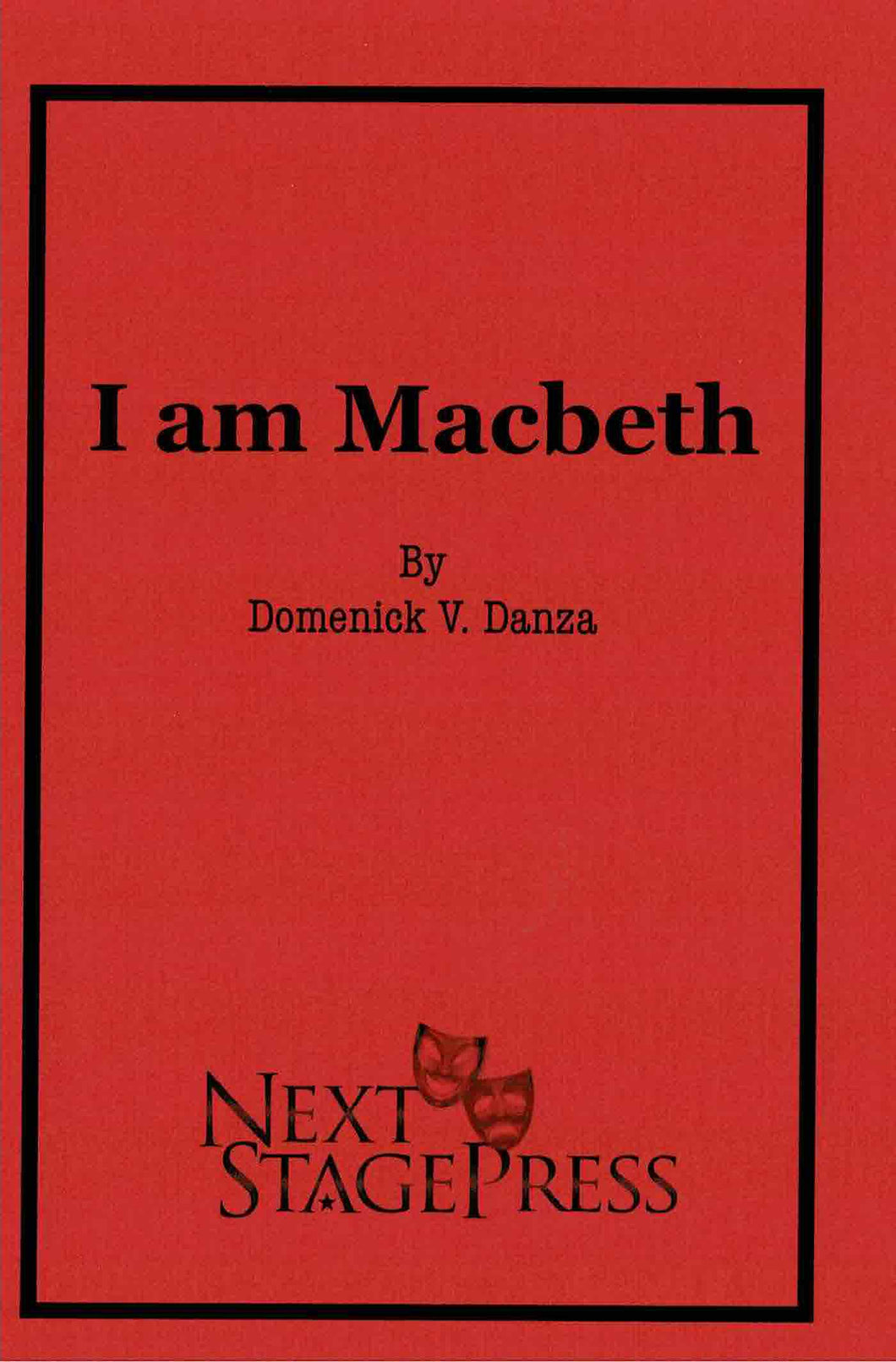 I AM MACBETH by Domenick V. Danza