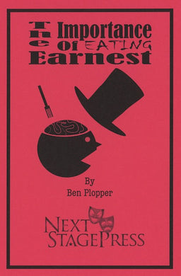 THE IMPORTANCE OF EATING ERNEST by Ben Plopper - Digital Version