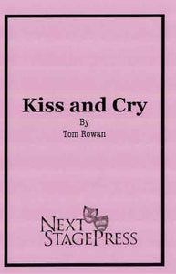 Kiss and Cry by Tom Rowan