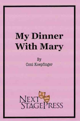 My Dinner With Mary by Coni Koepfinger - Digital Version