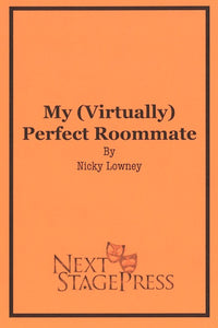 MY (VIRTUALLY) PERFECT ROOMMATE by Nicky Lowney