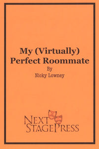 MY (VIRTUALLY) PERFECT ROOMMATE by Nicky Lowney - Digital Version