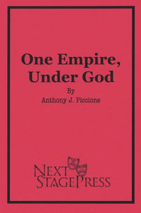 ONE EMPIRE, UNDER GOD by Anthony J. Piccione