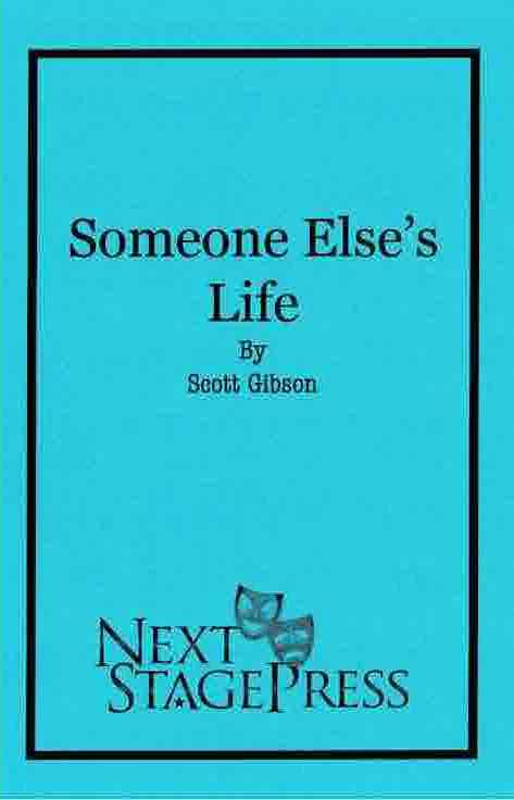 SOMEONE ELSE’S LIFE by Scott Gibson