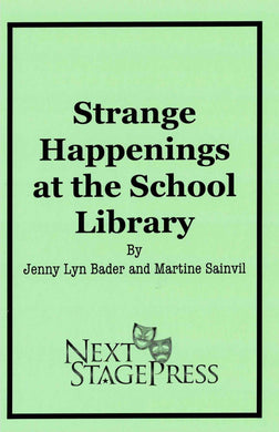 Strange Happenings at the School Library by Jenny Lyn Bader and Martine Sainvil