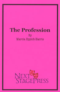 THE PROFESSION by Marcia Eppich-Harris