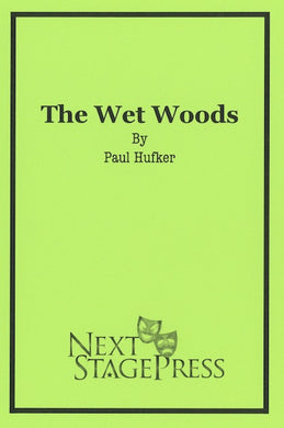 THE WET WOODS by Paul Hufker