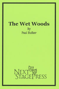 THE WET WOODS by Paul Hufker