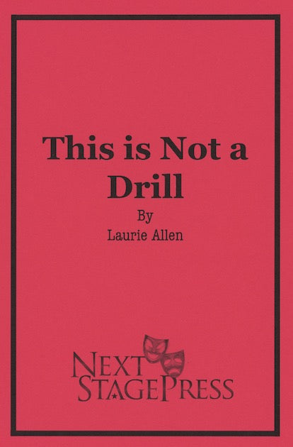 THIS IS NOT A DRILL by Laurie Allen