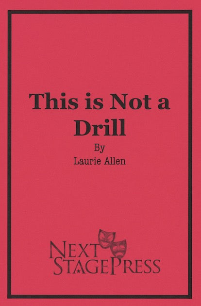 THIS IS NOT A DRILL by Laurie Allen - Digital Version