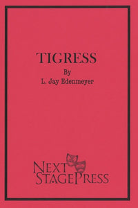 TIGRESS by L. Jay Edenmeyer - Digital Version
