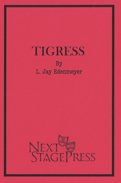 TIGRESS by L. Jay Edenmeyer