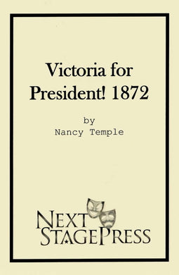 Victoria for President! 1872- Digital Version