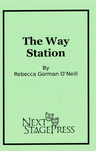 THE WAY STATION by Rebecca Gorman O'Neill