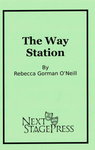 THE WAY STATION by Rebecca Gorman O'Neill - Digital version