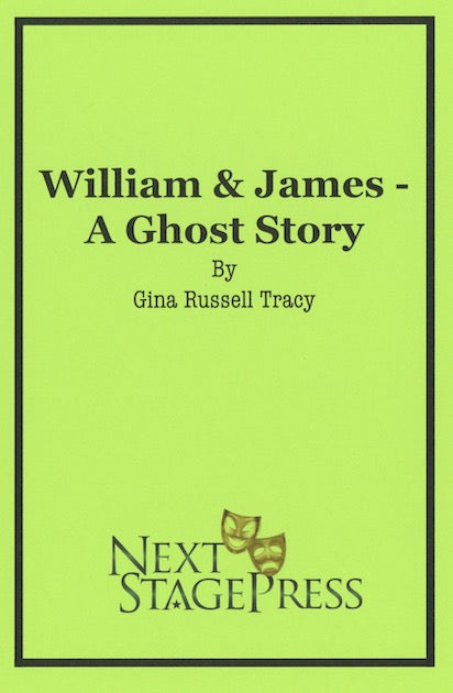 WILLIAM & JAMES - A GHOST STORY by Gina Russell Tracy