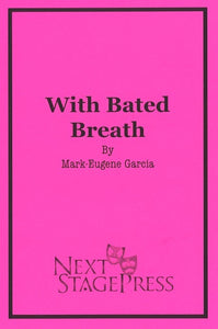 WITH BATED BREATH by Mark-Eugene Garcia - Digital Download