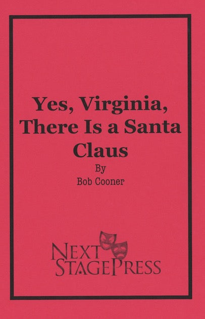 YES, VIRGINIA, THERE IS A SANTA CLAUS by Bob Cooner