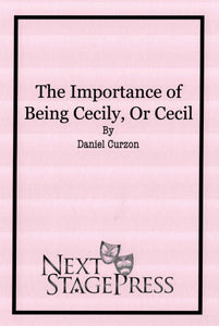 The Importance of Being Cecily, or Cecil